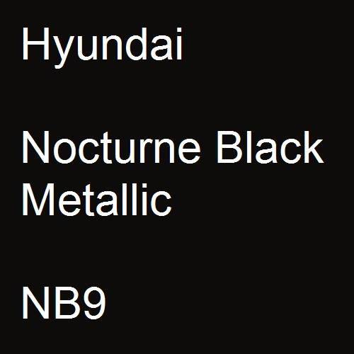 Hyundai, Nocturne Black Metallic, NB9.